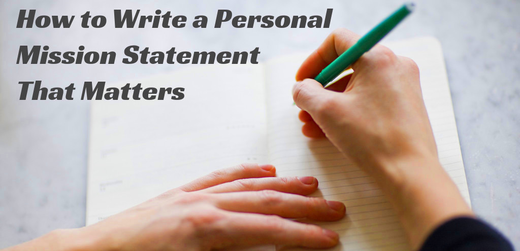 How to Write a Personal Mission Statement | justinjstorm.com |
